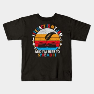 Vintage Literacy Is My Jam And I'm Here To Spread Literacy Teacher Kids T-Shirt